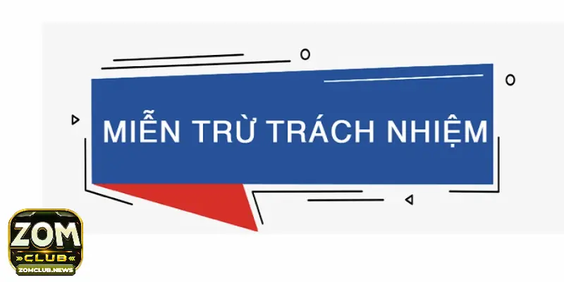 Những điều khoản miễn trừ trách nhiệm phổ biến và quan trọng nhất
